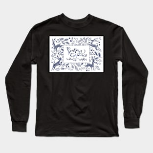 Season's Greetings and Warmest Wishes- Holiday Greetings Long Sleeve T-Shirt